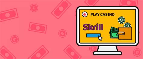 casino with skrill|2024's Best Skrill Casinos .